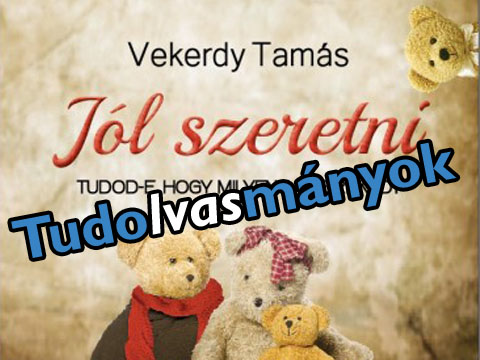 Tudolvasmányok: Jól szeretni