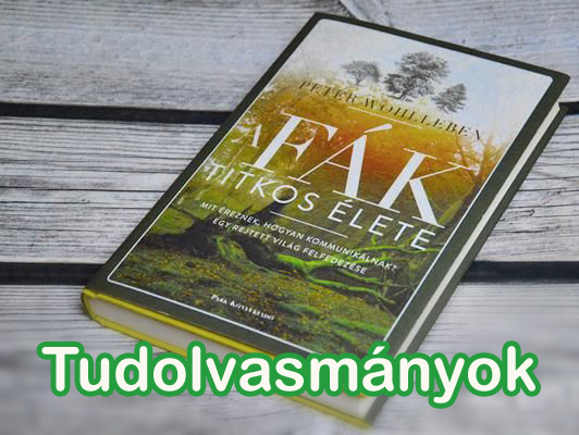 Tudolvasmányok – A fák titkos élete