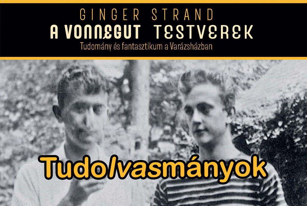 Tudolvasmányok: Tudomány és fantasztikum a Varázsházban