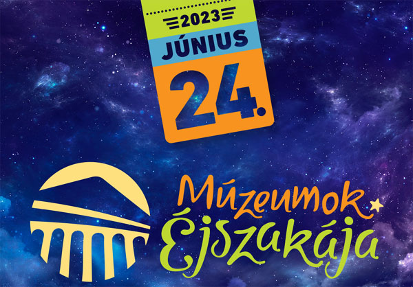 Múzeumok éjszakája nyitvatartás és program