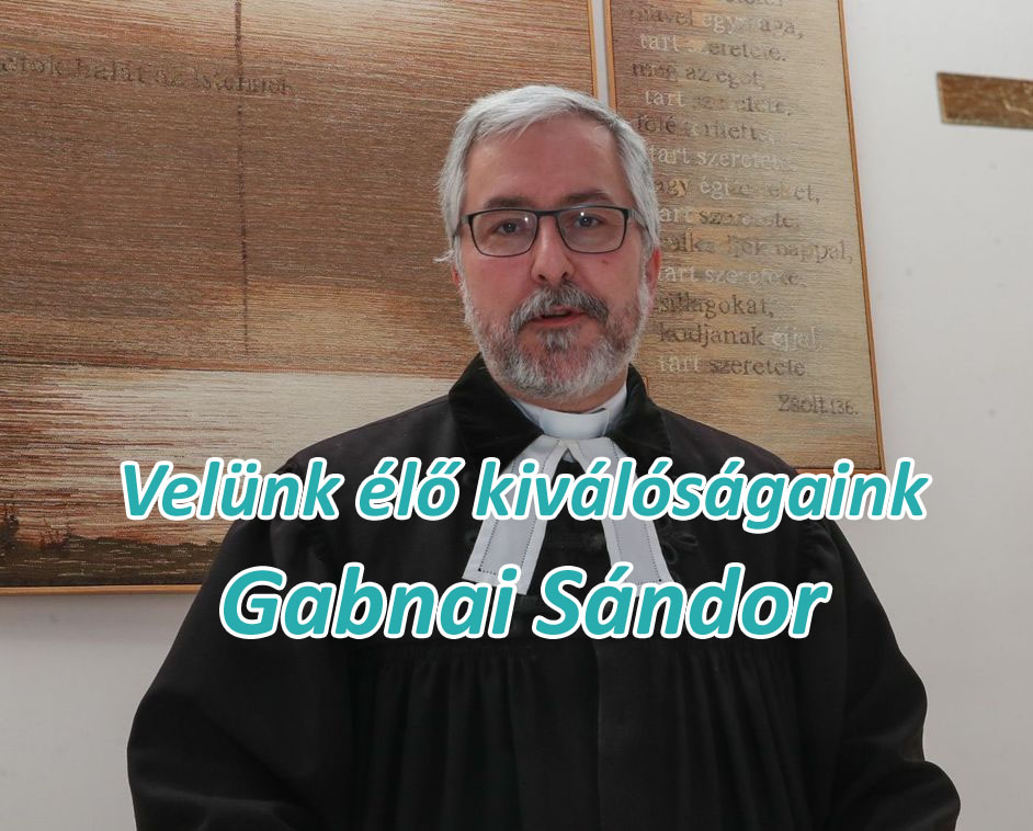 Velünk élő kiválóságaink – Gabnai Sándor